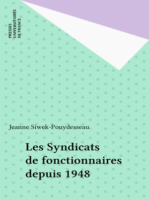 cover image of Les Syndicats de fonctionnaires depuis 1948